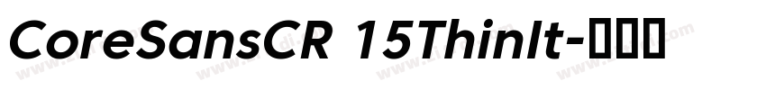 CoreSansCR 15ThinIt字体转换